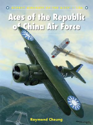 [Osprey Aircraft of the Aces 126] • Aces of the Republic of China Air Force